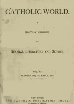 The Catholic World, Vol. 20, October 1874‐March 1875