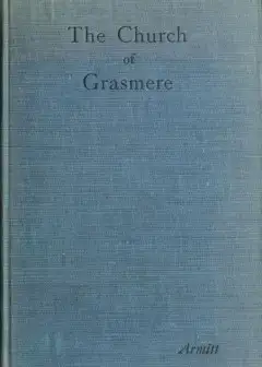 The Church Of Grasmere. A History