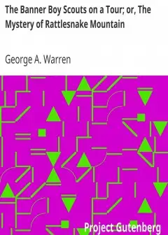 The Banner Boy Scouts On A Tour; Or, The Mystery Of Rattlesnake Mountain