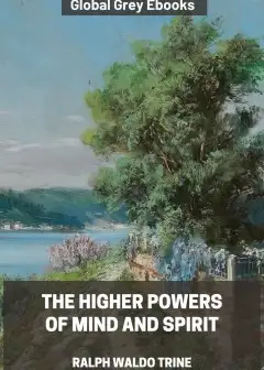 The Higher Powers Of Mind And Spirit