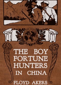 The Boy Fortune Hunters In China