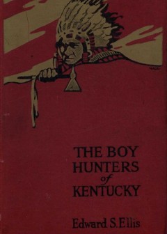 The Boy Hunters Of Kentucky