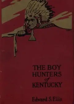 The Boy Hunters Of Kentucky