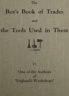 The Boy’S Book Of Trades And The Tools Used In Them