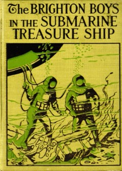 The Brighton Boys In The Submarine Treasure Ship