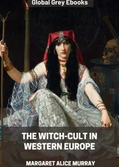The Witch-Cult In Western Europe