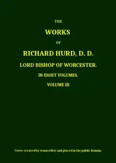 The Works Of Richard Hurd, Volume 3 (Of 8)