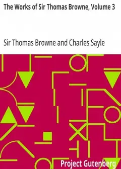 The Works Of Sir Thomas Browne, Volume 3