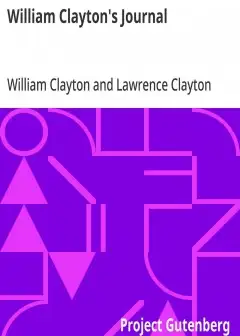 William Clayton’s Journal . A Daily Record Of The Journey Of The Original Company Of .morm