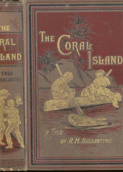 The Coral Island. A Tale Of The Pacific Ocean