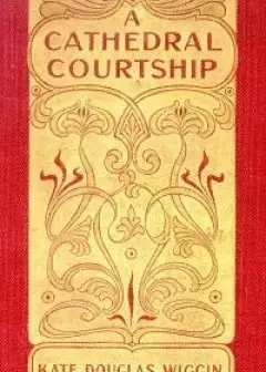 A Cathedral Courtship