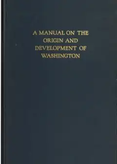 A Manual On The Origin And Development Of Washington