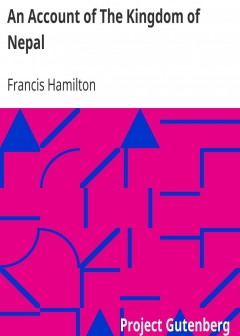 An Account Of The Kingdom Of Nepal . And Of The Territories Annexed To This Dominion By Th