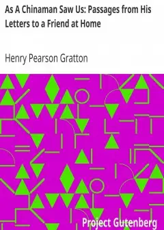 As A Chinaman Saw Us. Passages From His Letters To A Friend At Home