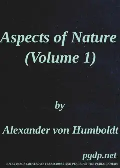 Aspects Of Nature, In Different Lands And Different Climates (Vol. 1 Of 2) . With Scientif