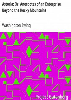 Astoria; Or, Anecdotes Of An Enterprise Beyond The Rocky Mountains