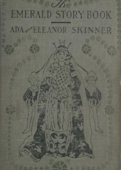 The Emerald Story Book . Stories And Legends Of Spring, Nature And Easter