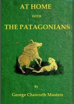 At Home With The Patagonians