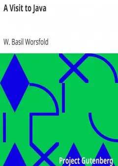 A Visit To Java . With An Account Of The Founding Of Singapore