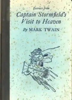 Extract From Captain Stormfield’s Visit To Heaven