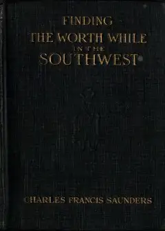 Finding The Worth While In The Southwest