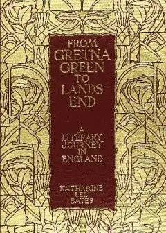 From Gretna Green To Land’s End. A Literary Journey In England