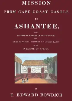 Mission From Cape Coast Castle To Ashantee