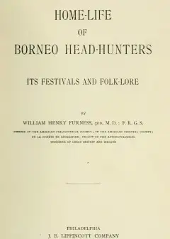 The Home-Life Of Borneo Head-Hunters