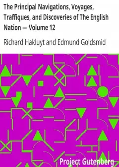 The Principal Navigations, Voyages, Traffiques, And Discoveries Of The English Nation - Vo