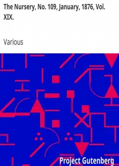 The Nursery, No. 109, January, 1876, Vol. Xix. . A Monthly Magazine For Youngest Readers