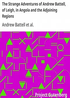 The Strange Adventures Of Andrew Battell, Of Leigh, In Angola And The Adjoining Regions