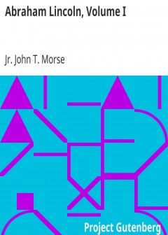 Abraham Lincoln, Volume I