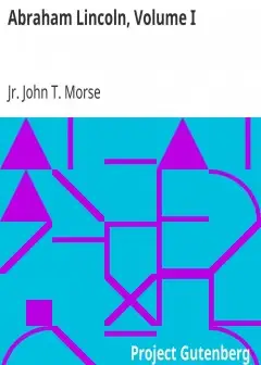 Abraham Lincoln, Volume I