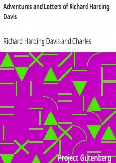 Adventures And Letters Of Richard Harding Davis