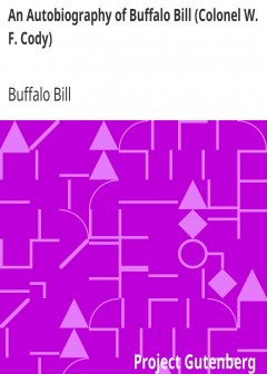 An Autobiography Of Buffalo Bill (Colonel W. F. Cody)