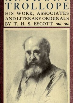 Anthony Trollope; His Work, Associates And Literary Originals