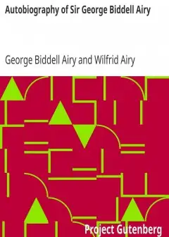 Autobiography Of Sir George Biddell Airy
