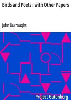 Birds And Poets . With Other Papers