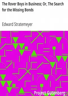 The Rover Boys In Business; Or, The Search For The Missing Bonds