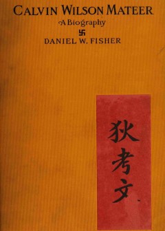 Calvin Wilson Mateer, Forty-Five Years A Missionary In Shantung, China