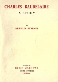 Charles Baudelaire. A Study