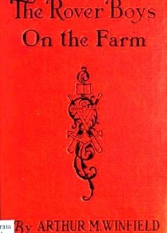 The Rover Boys On The Farm; Or, Last Days At Putnam Hall