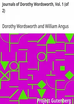 Journals Of Dorothy Wordsworth, Vol. 1 (Of 2)