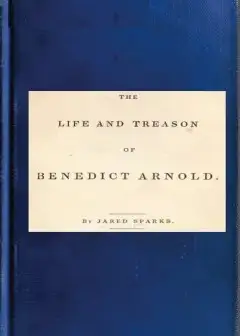 Life And Treason Of Benedict Arnold