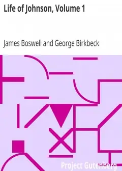 Life Of Johnson, Volume 1 . 1709-1765