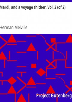 Mardi, And A Voyage Thither, Vol. 2 (Of 2)