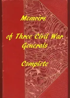 Memoirs Of The Union’s Three Great Civil War Generals