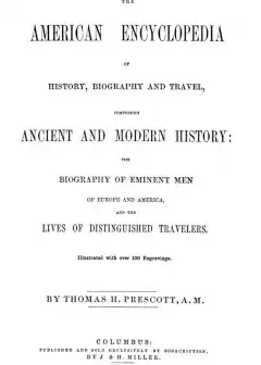 The American Encyclopedia Of History, Biography And Travel . Comprising Ancient And Modern