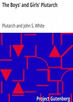 The Boys’ And Girls’ Plutarch . Being Parts Of The .lives. Of Plutarch, Edited For Boys An