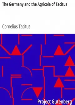 The Germany And The Agricola Of Tacitus